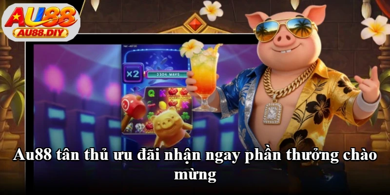 Au88 tân thủ ưu đãi nhận ngay phần thưởng chào mừng