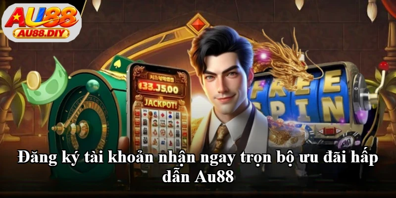 Đăng ký tài khoản nhận ngay trọn bộ ưu đãi hấp dẫn Au88
