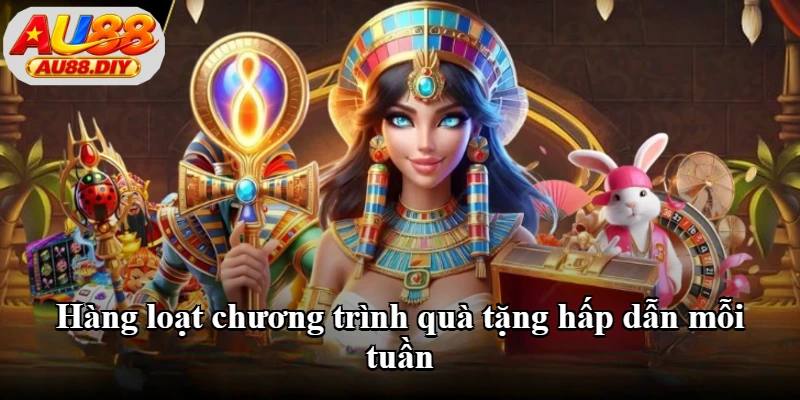 Hàng loạt chương trình quà tặng hấp dẫn mỗi tuần