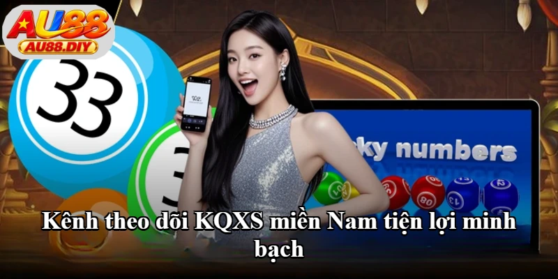 Kênh theo dõi KQXS miền Nam tiện lợi minh bạch