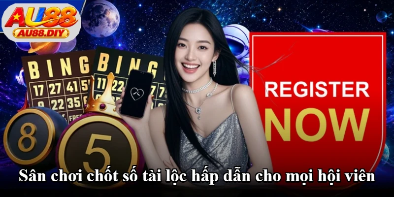 Sân chơi chốt số tài lộc hấp dẫn cho mọi hội viên