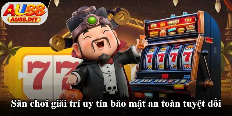 Sân chơi giải trí uy tín bảo mật an toàn tuyệt đối