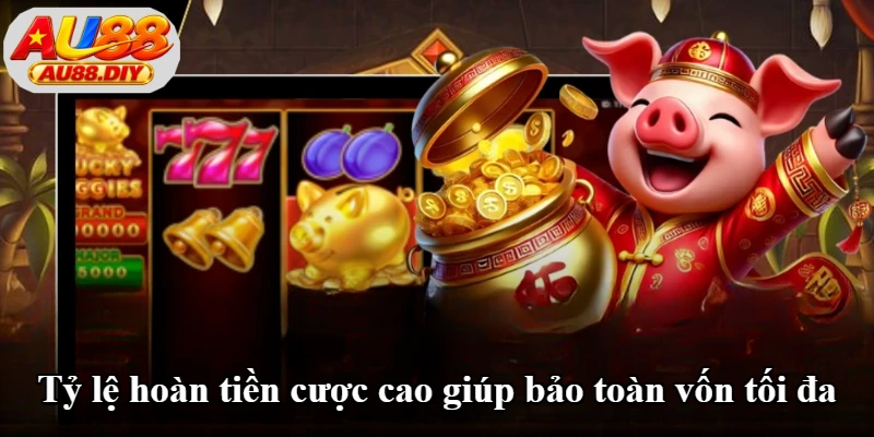 Tỷ lệ hoàn tiền cược cao giúp bảo toàn vốn tối đa