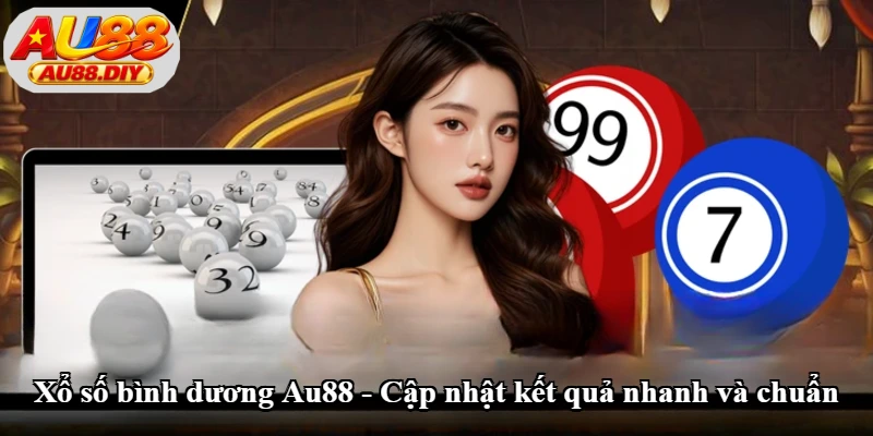 Xổ Số Bình Dương Au88 - Cập Nhật Kết Quả Nhanh Và Chuẩn